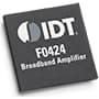 IDT F0424宽带低噪声射频放大器