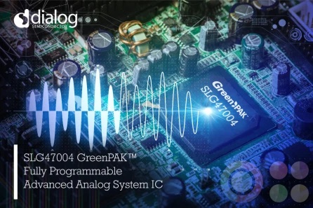 Dialog Semiconductor宣布推出SLG47004 GreenPAK首款完全可编程的高级模拟系统IC