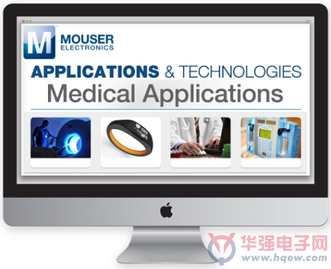 Mouser医疗应用子网站再升级 全新技术文章与前沿产品 为医疗技术发展增添羽翼