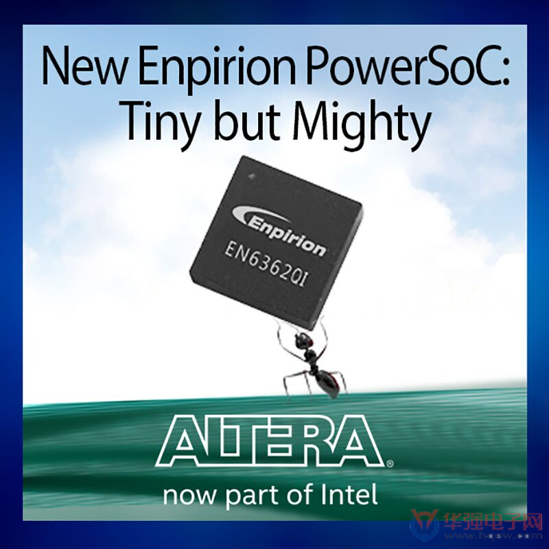 Altera PowerSoC DC-DC降压转换器功率具有业界领先的 功率密度、性能和可靠性