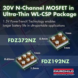 Fairchild推出N沟道MOSFET器件FDZ192NZ/FDZ372NZ