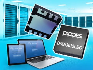 Diodes推出新一代分立MOSFET DMN3012LEG，能提供更高效率